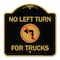 Signmission No Left Turn for Trucks W/ Graphic, Black & Gold Aluminum Sign, 18" x 18", BG-1818-23843 A-DES-BG-1818-23843 - alternate 1